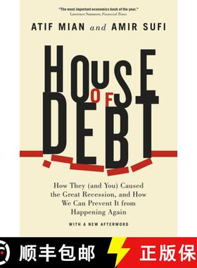 【3-4周达】House of Debt – How They (and You) Caused the Great Recession, and How We Can Prevent It ... [9780226271651]