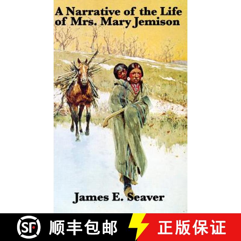 【2-3周达】A Narrative of the Life of Mrs. Mary Jemison [9781515431558]