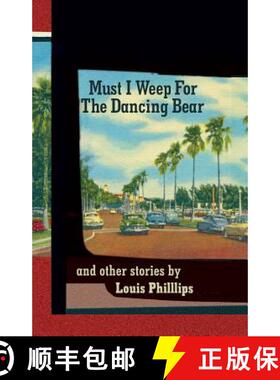 【3-4周达】Must I Weep for the Dancing Bear, and Other Stories [9781929355815]