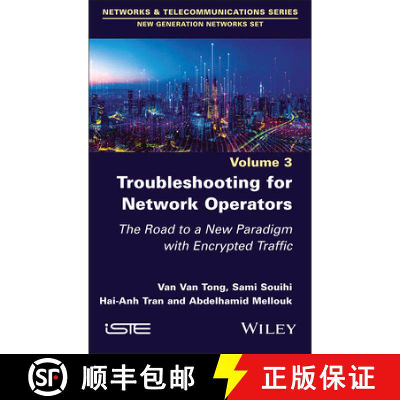 【3-4周达】Troubleshooting for Network Operators: The Road to a New Paradigm with Encrypted Traffic [9781786308672]