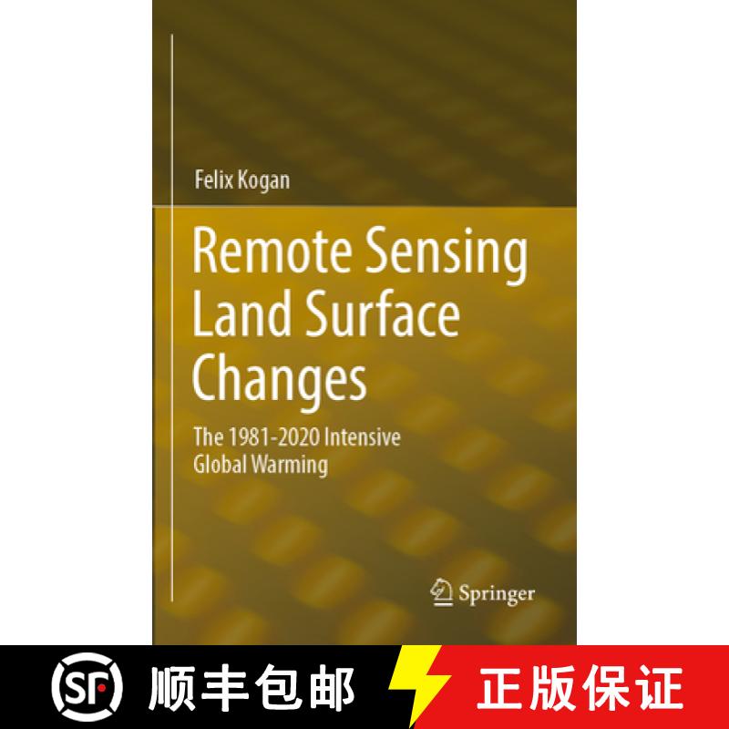 【3-4周达】Remote Sensing Land Surface Changes: The 1981-2020 Intensive Global Warming [9783030968120]