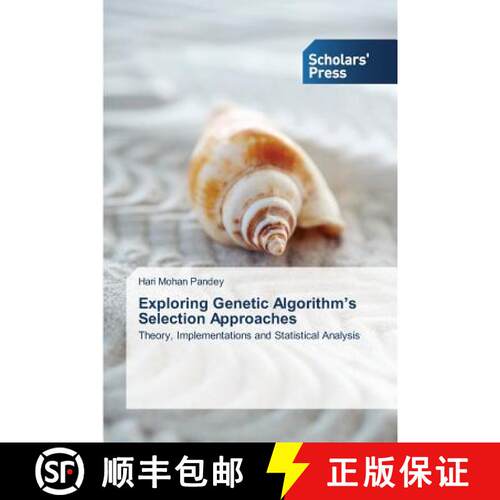 预订 Exploring Genetic Algorithm's Selection Approaches [9783639769326]