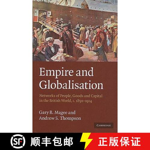 【3-4周达】精装 Empire and Globalisation: Networks of People, Goods and Capital in the British World,... [9780521898898]
