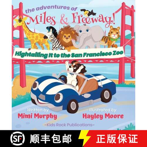 【3-4周达】精装 The adventures of Miles & Freeway!: Hightailing It to the San Francisco Zoo [9798890272935]