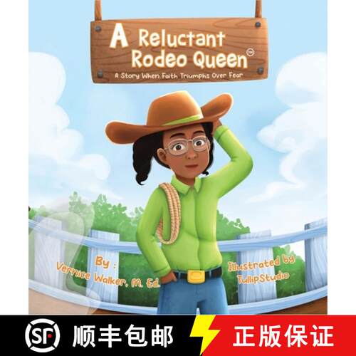 【3-4周达】精装 A Reluctant Rodeo Queen: A Story When Faith Triumphs Over Fear [9798218031015]