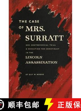 预订 The Case of Mrs. Surratt: Her Controversial Trial and Execution for Conspiracy in the Lincoln As... [9780806146218]