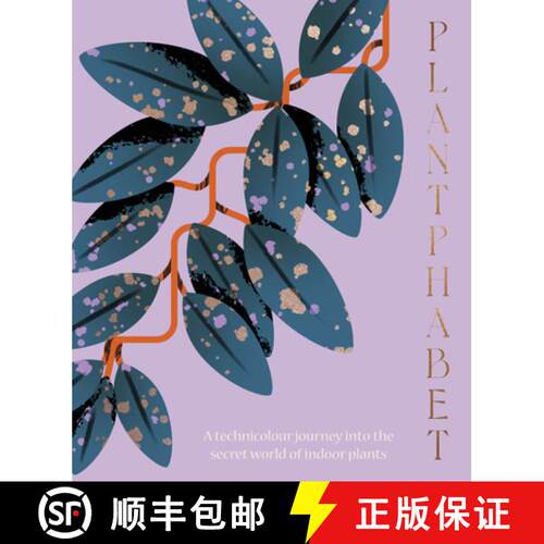 【3-4周达】精装 Plantphabet: A stunningly illustrated A-Z celebration of popular indoor plants, for f... [9781460760604]