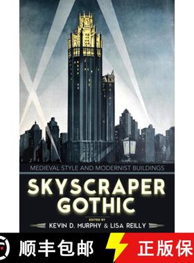 预订 Skyscraper Gothic: Medieval Style and Modernist Buildings [9780813939728]