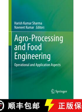 【3-4周达】Agro-Processing and Food Engineering : Operational and Application Aspects [9789811672910]
