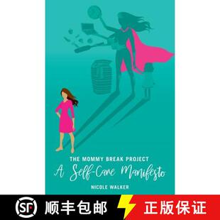 【3-4周达】The Mommy Break Project A Self Care Manifesto [9780359077700]