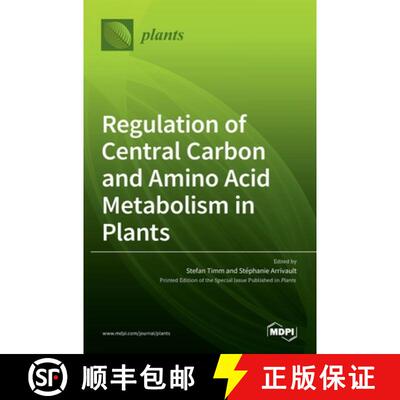 【3-4周达】Regulation of Central Carbon and Amino Acid Metabolism in Plants [9783036511047]