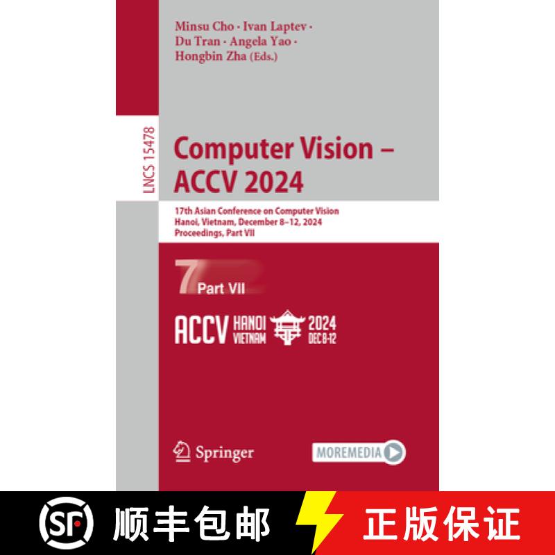 【3-4周达】Computer Vision - ACCV 2024 : 17th Asian Conference on Computer Vision, Hanoi, Vietnam, De... [9789819609628]