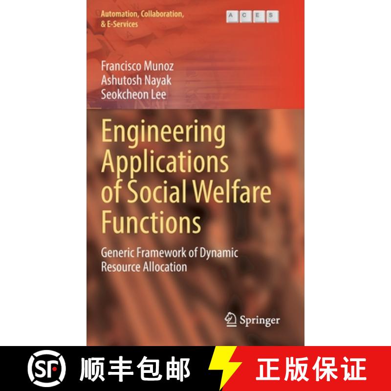 【3-4周达】Engineering Applications of Social Welfare Functions : Generic Framework of Dynamic Resour... [9783031205446]