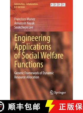 【3-4周达】Engineering Applications of Social Welfare Functions : Generic Framework of Dynamic Resour... [9783031205446]