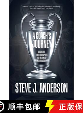 预订 A Coach's Journey: Discussing Essential Aspects and Lessons of Professional Coaching [9780228824879]