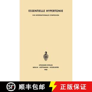 【3-4周达】Essentielle Hypertonie: Ein Internationales Symposion, Bern, 7.–10. Juni 1960. Veranstalt... [9783642492013]