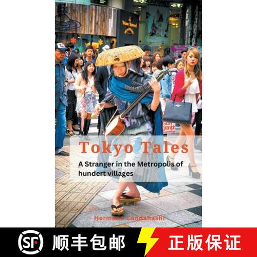 【3-4周达】Tokyo Tales: A stranger in the Metropolis of 100 Villages [9798223388746]