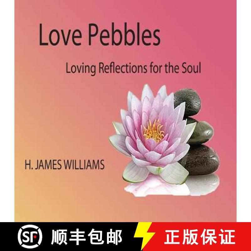 预订 Love Pebbles: Loving Reflections for the Soul [9780983434238]