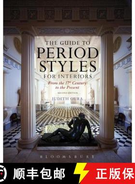 【3-4周达】The Guide to Period Styles for Interiors: From the 17th Century to the Present [9781628924718]