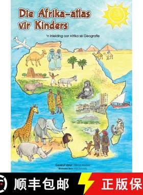 【3-4周达】Die Afrika-Atlas vir Kinders: 'n Inleiding oor Afrika se Geografie [9783952606254]