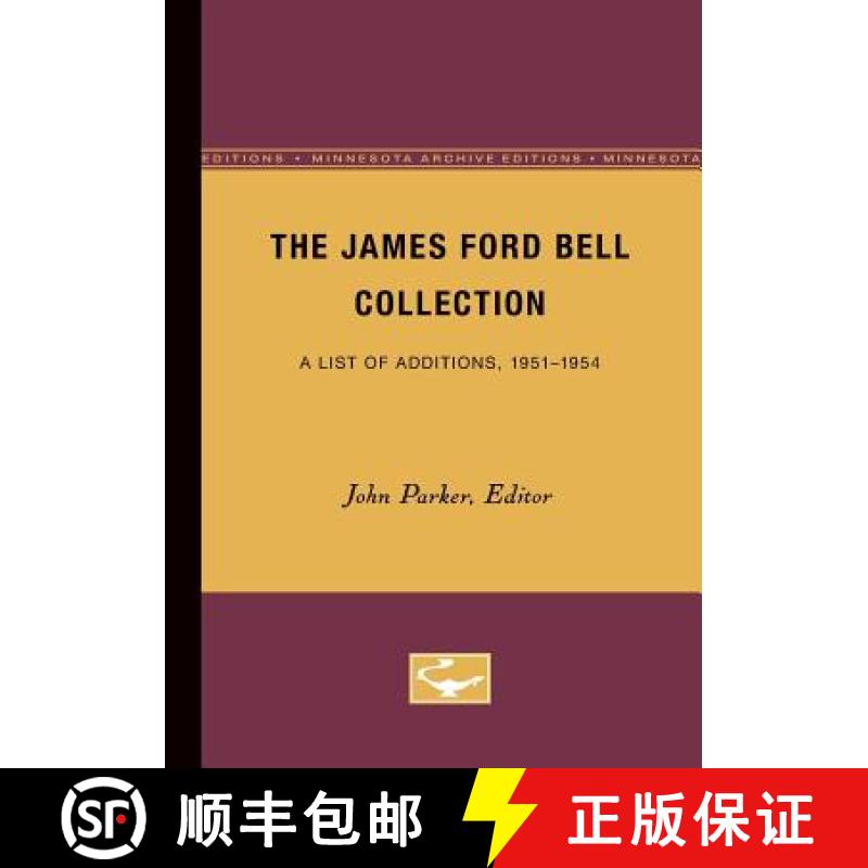 【3-4周达】The James Ford Bell Collection: A List of Additions, 1951-1954 [9780816672547]