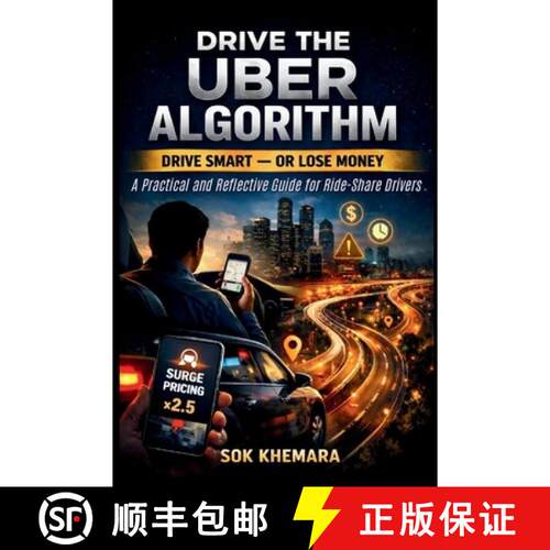 【3-4周达】DRIVE THE UBER  ALGORITHM:  DRIVE SMART - OR  LOSE MONEY:  A Practical and Reflective Guid... [9798295677304]