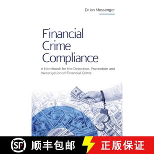【3-4周达】Financial Crime Compliance: A Handbook for the Detection, Prevention and Investigation of ... [9781738008827]