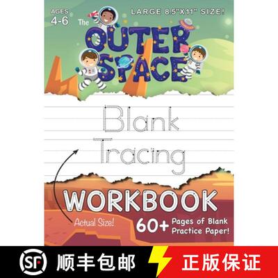 【3-4周达】The Outer Space Blank Tracing Workbook (Large 8.5x11 Size!): (Ages 4-6) 60+ Pages of Blank... [9781774379790]