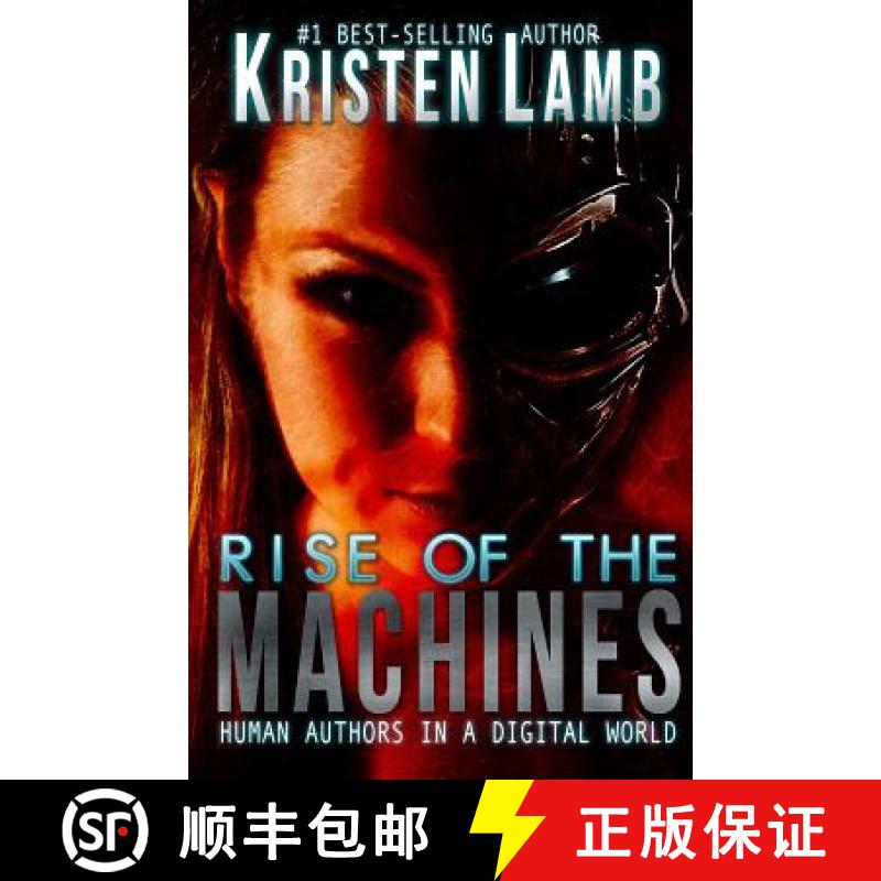 【3-4周达】Rise of the Machines: Human Authors in a Digital World [9781938848322]