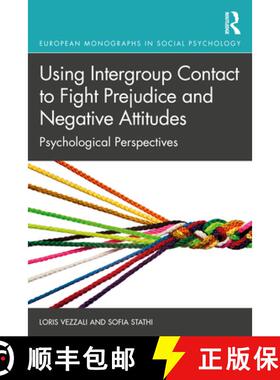 【3-4周达】Using Intergroup Contact to Fight Prejudice and Negative Attitudes : Psychological Perspec... [9780815353485]