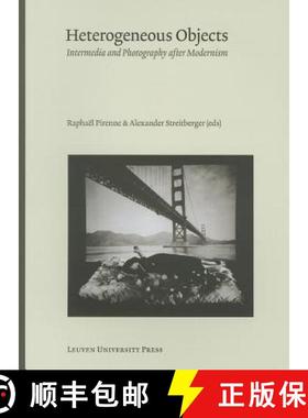 预订 Heterogeneous Objects : Intermedia and Photography after Modernism [9789058679437]