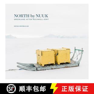 【3-4周达】North by Nuuk – Greenland after Rockwell Kent [9781939125729]