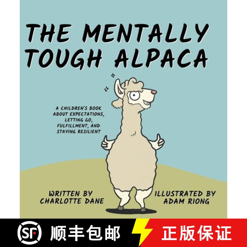 【2-3周达】Mentally Tough Alpaca: A Children's Book About Expectations, Letting Go, Fulfillment, and ... [9781647432546]
