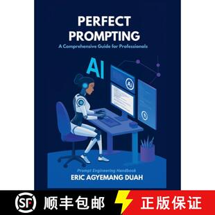 【3-4周达】Perfect Prompting - A Comprehensive Guide for Professionals [9798227482174]