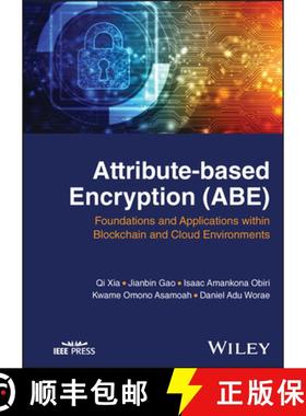 【3-4周达】Attribute-based Encryption (ABE): Foundations and Applications within Blockchain and Cloud... [9781119989356]