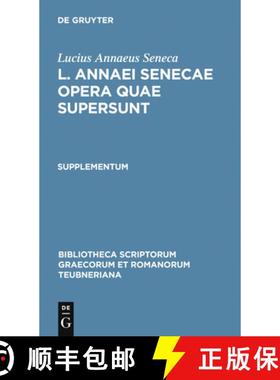 预订 Seneca, Lucius Annaeus: L. Annaei Senecae Opera Quae Supersunt. Supplementum [9783110273007]