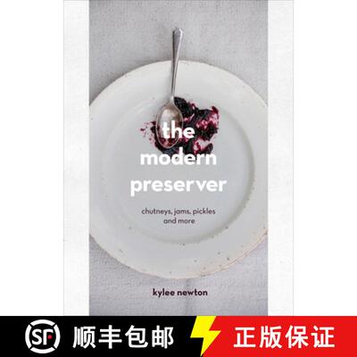 【3-4周达】精装 The Modern Preserver : A mindful cookbook packed with seasonal appeal [9780224101165]