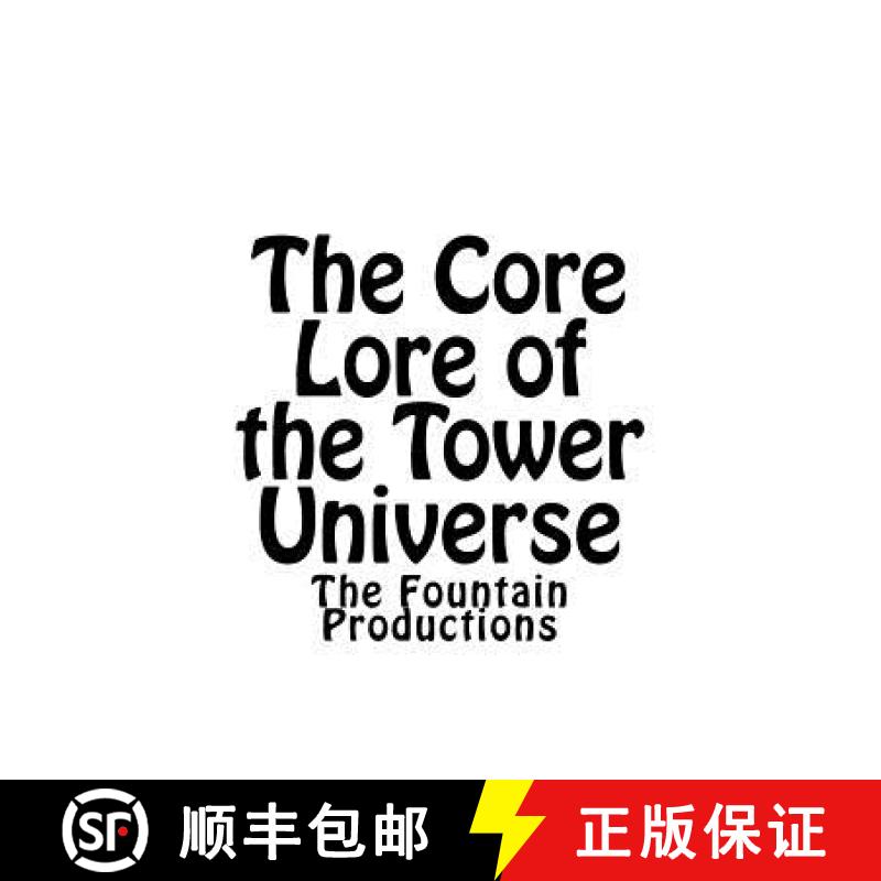 【3-4周达】The Core Lore of the Tower Universe: The Fountain Productions [9780692180662]
