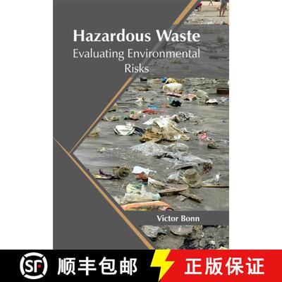 【3-4周达】Hazardous Waste: Evaluating Environmental Risks: Evaluating Environmental Risks [9781682864821]