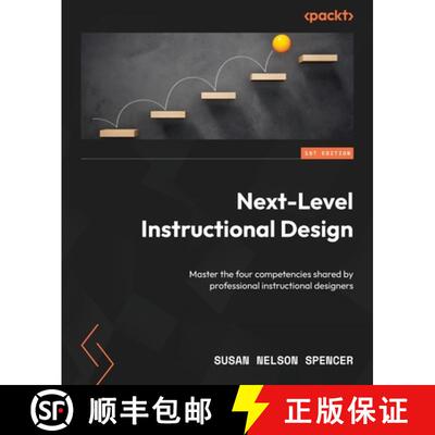 预订 Next-Level Instructional Design: Master the four competencies shared by professional instruction... [9781801819510]
