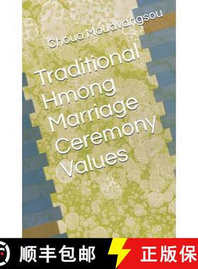 【3-4周达】Traditional Hmong Marriage Ceremony Values [9781556054006]