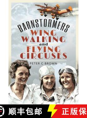 【3-4周达】Barnstormers, Wing-Walking and Flying Circuses [9781526794185]