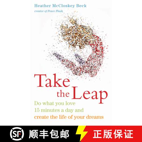 【3-4周达】Take the Leap : Do What You Love 15 Minutes a Day and Create the Life of Your Dreams (Expe... [9781573245890]