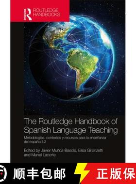 【3-4周达】The Routledge Handbook of Spanish Language Teaching: Metodologías, Contextos Y Recursos P... [9781138182905]