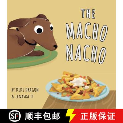 【3-4周达】The Macho Nacho: A Hilarious, Rhyming, Spanish-Sprinkled Children's Book [9798999336514]