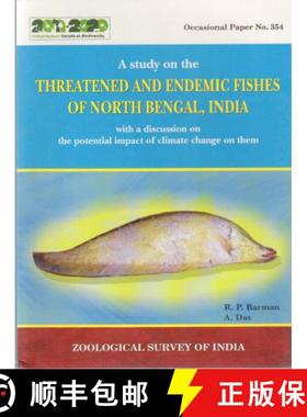 【3-4周达】A Study on the Threatened and Endemic Fishes of North Bengal, India, with a Discussion on ... [9788181713865]