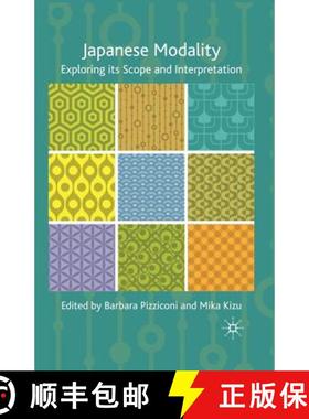 【3-4周达】Japanese Modality : Exploring its Scope and Interpretation [9781349366170]