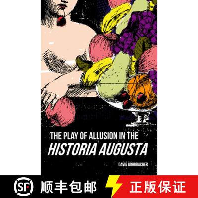预订 The Play of Allusion in the Historia Augusta [9780299306007]