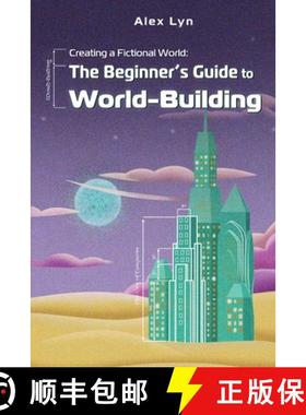 预订 Creating a Fictional World: The Beginner's Guide to World-Building: Make Fantasy Planets, Charac... [9798990952416]