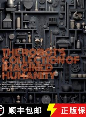 【3-4周达】The Robot's Collection of Imagined Humanity [9798990630628]